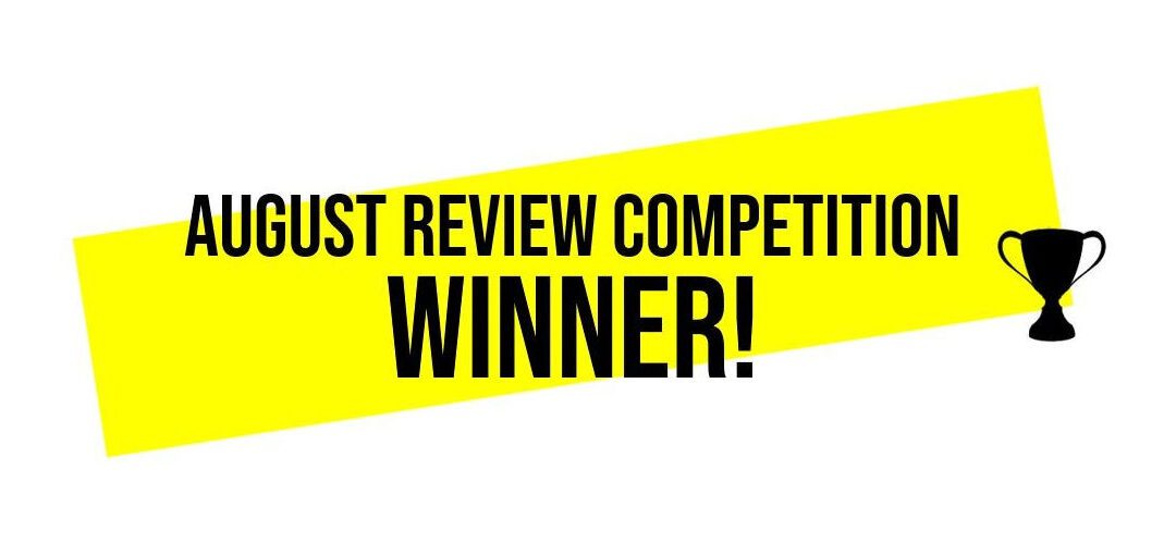 AUGUST REVIEW COMPETITION WINNER